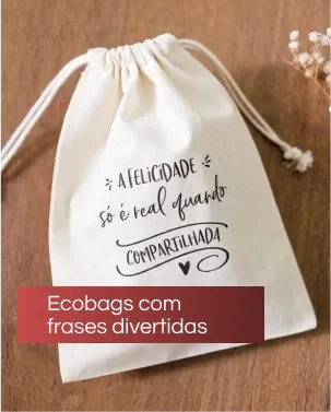Ecobags com frases divertidas